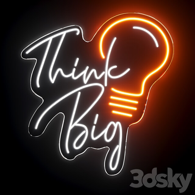 Think Big Neon Sign